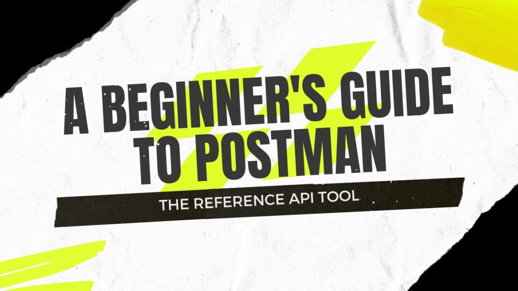 a beginner's guide to postman